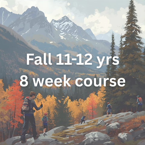 Fall 11-12 yrs 8 week course